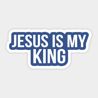 Jesus Is My King Cool Motivational Christian Sticker
